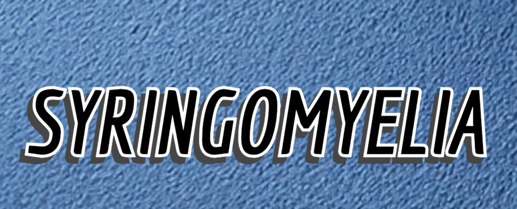 SYRINGOMYELIA in black on blue background